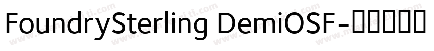 FoundrySterling DemiOSF字体转换